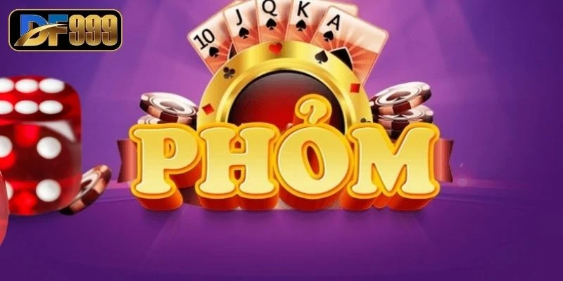 Phỏm Online DF999 Dễ Chơi, Dễ Trúng, Nạp Rút Siêu Tốc